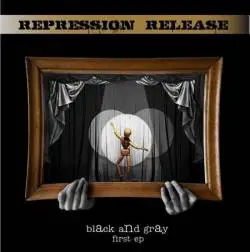 Repression Release : Black & Gray